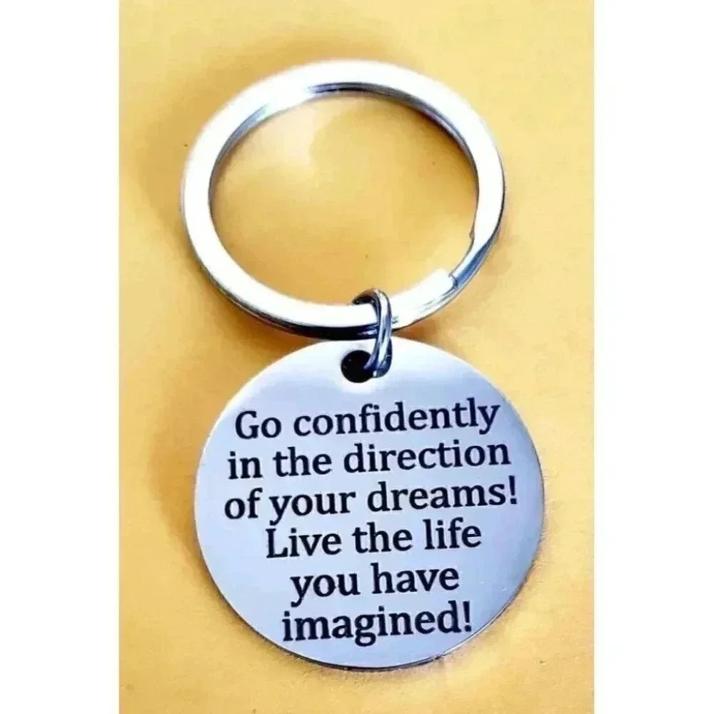 Go Confidently In The Direction... Keychain